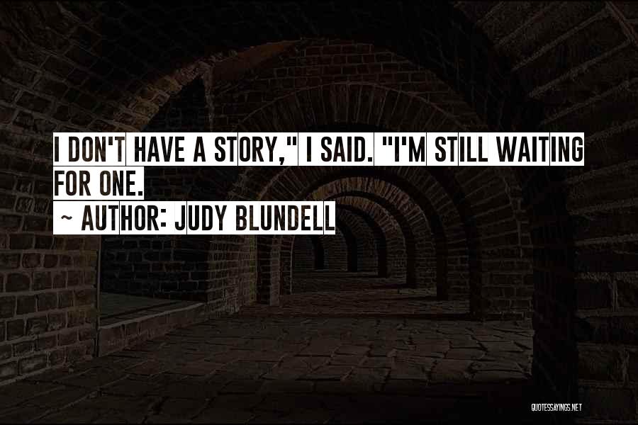 Sad But True Quotes By Judy Blundell