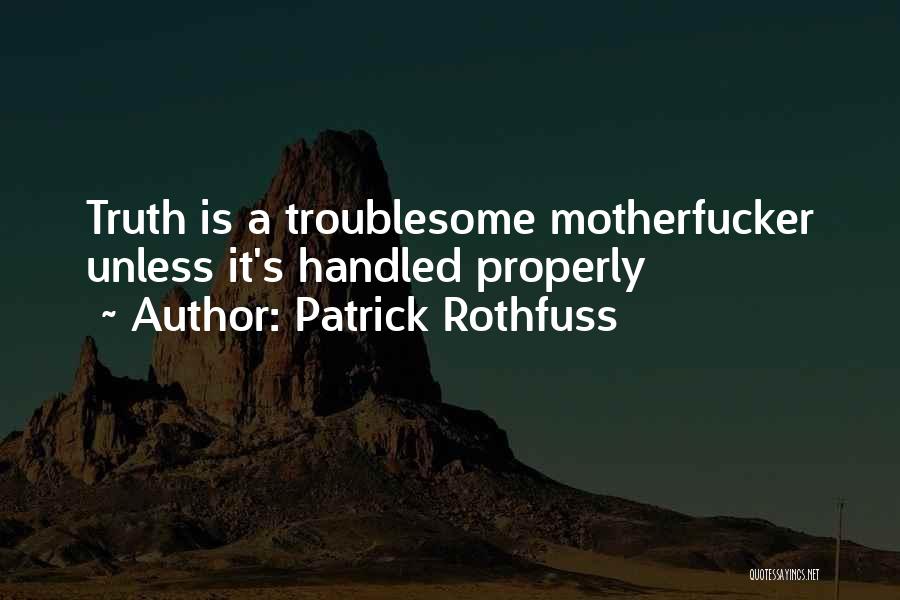 Sad But True Quotes By Patrick Rothfuss