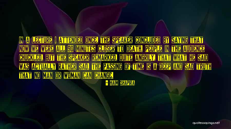 Sad Change Quotes By Haim Shapira Sad Change Quotes By Haim Shapira
