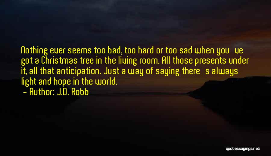 Sad Christmas Quotes By J.D. Robb