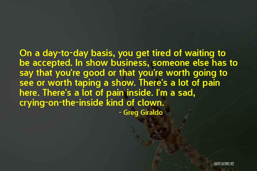 Sad Clown Quotes By Greg Giraldo