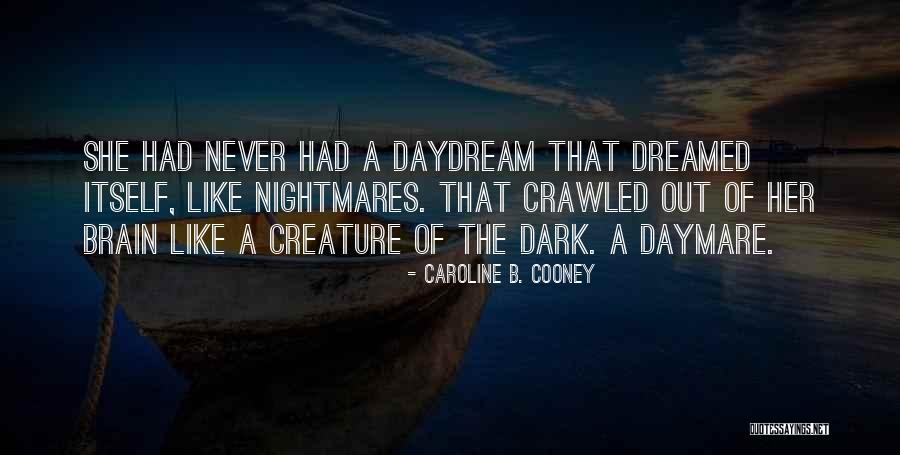 Sad Dark Quotes By Caroline B. Cooney Sad Dark Quotes By Caroline B. Cooney