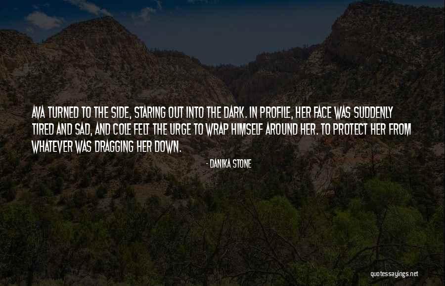 Sad Dark Quotes By Danika Stone Sad Dark Quotes By Danika Stone