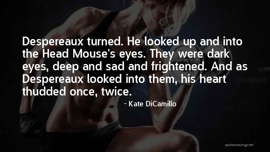 Sad Dark Quotes By Kate DiCamillo Sad Dark Quotes By Kate DiCamillo