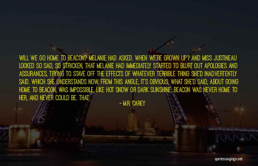 Sad Dark Quotes By M.R. Carey Sad Dark Quotes By M.R. Carey