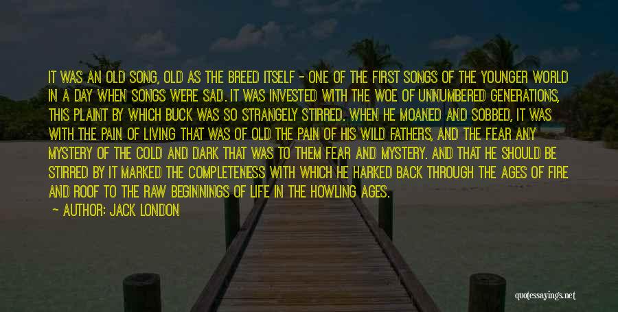 Sad Day In My Life Quotes By Jack London