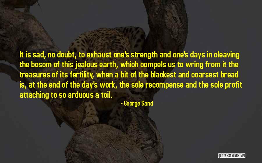Sad Day Quotes By George Sand Sad Day Quotes By George Sand