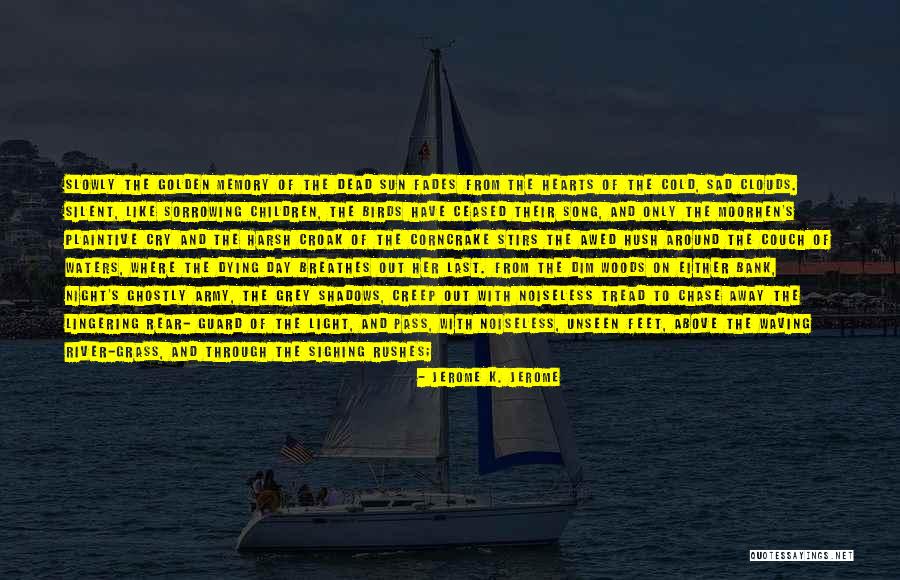 Sad Day Quotes By Jerome K. Jerome Sad Day Quotes By Jerome K. Jerome