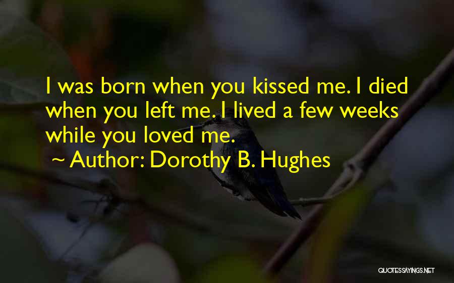 Sad Death Love Quotes By Dorothy B. Hughes