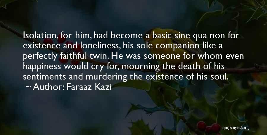 Sad Death Love Quotes By Faraaz Kazi