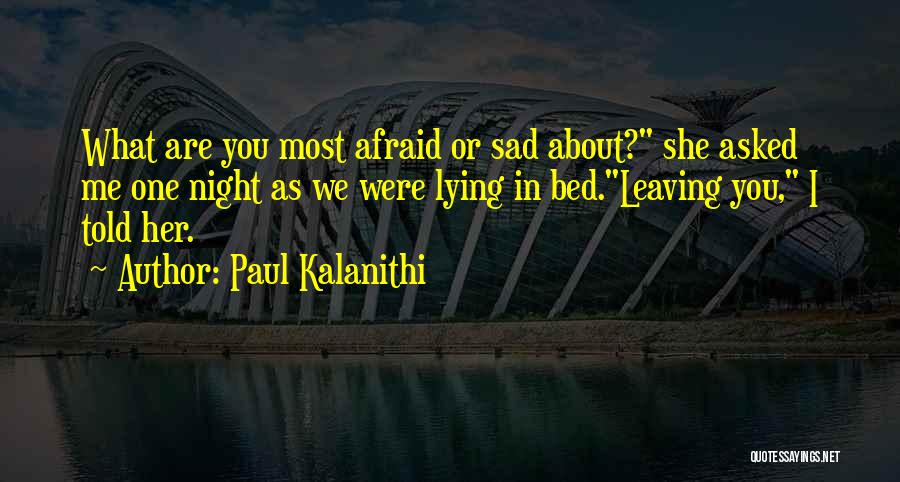 Sad Death Love Quotes By Paul Kalanithi