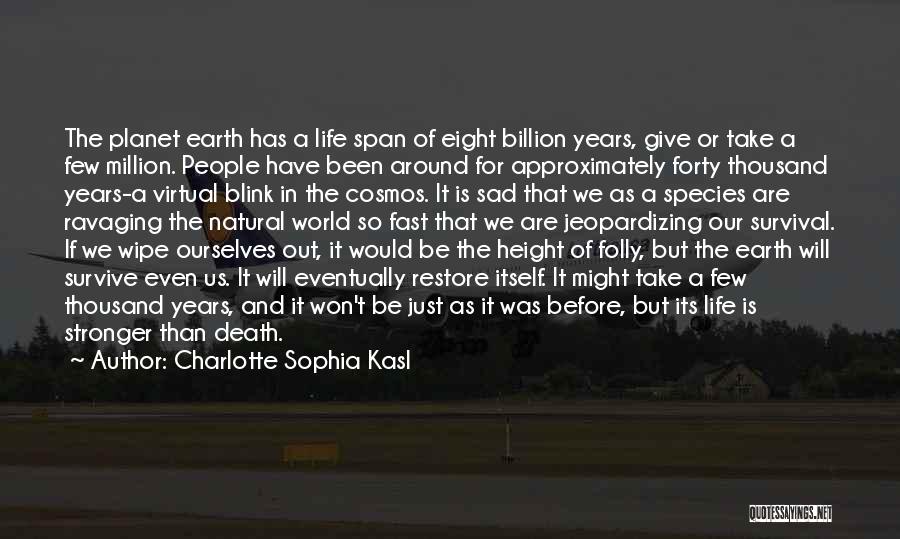 Sad Death Quotes By Charlotte Sophia Kasl