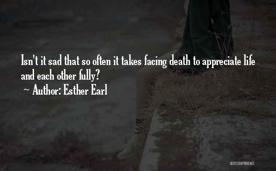 Sad Death Quotes By Esther Earl