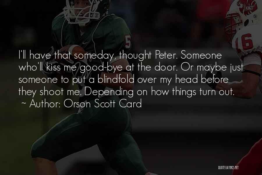 Sad Death Quotes By Orson Scott Card