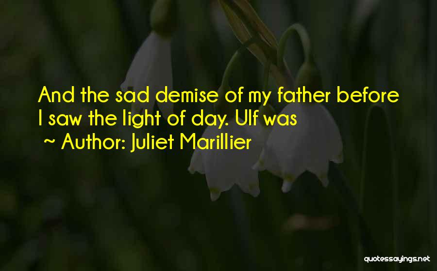 Sad Demise Quotes By Juliet Marillier