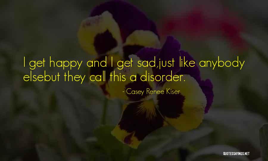Sad Depression Quotes By Casey Renee Kiser Sad Depression Quotes By Casey Renee Kiser