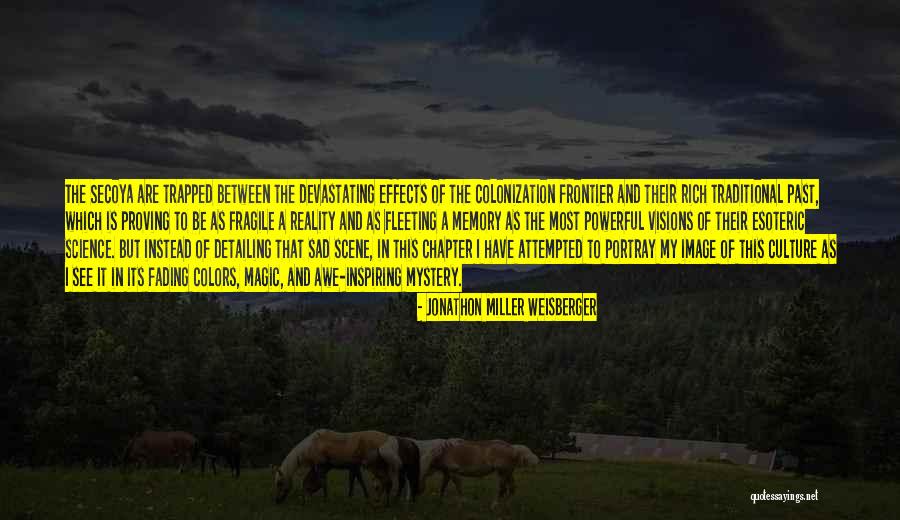 Sad Devastating Quotes By Jonathon Miller Weisberger Sad Devastating Quotes By Jonathon Miller Weisberger