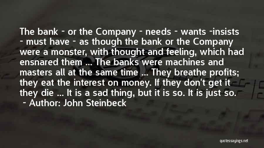 Sad Die Quotes By John Steinbeck