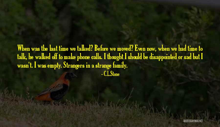Sad Disappointed Quotes By C.L.Stone Sad Disappointed Quotes By C.L.Stone