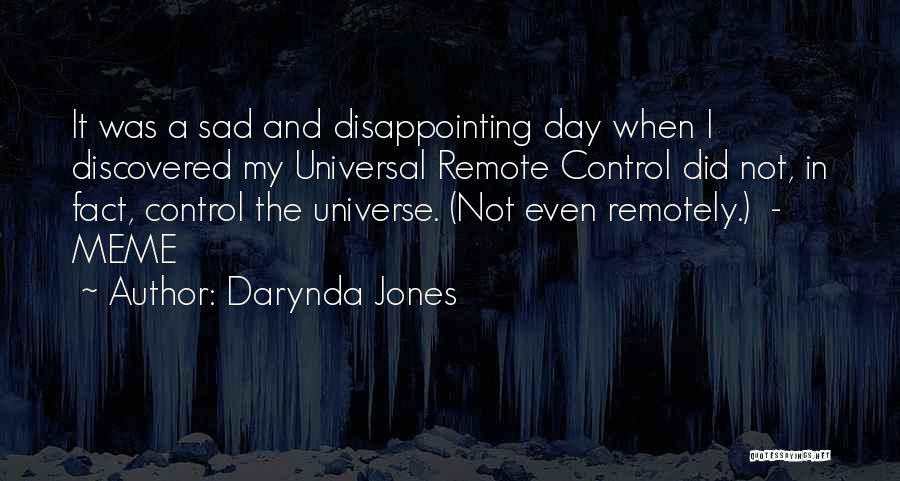 Sad Disappointing Quotes By Darynda Jones