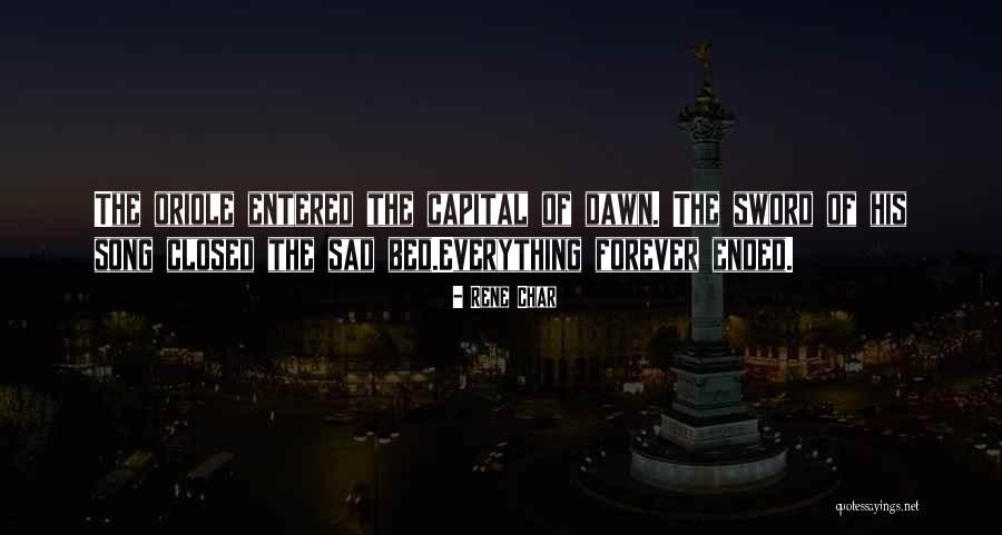 Sad Ending Quotes By Rene Char Sad Ending Quotes By Rene Char
