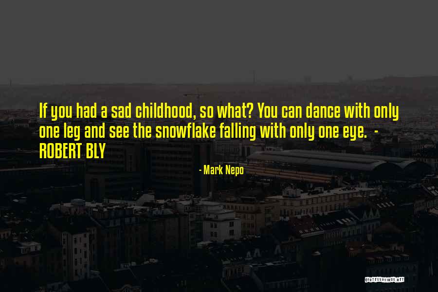 Sad Eye Quotes By Mark Nepo Sad Eye Quotes By Mark Nepo