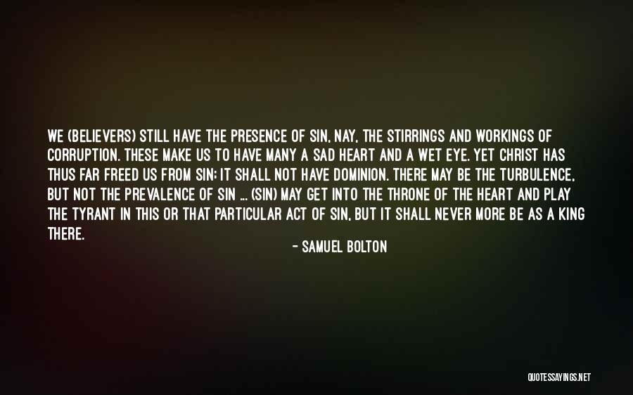 Sad Eye Quotes By Samuel Bolton Sad Eye Quotes By Samuel Bolton