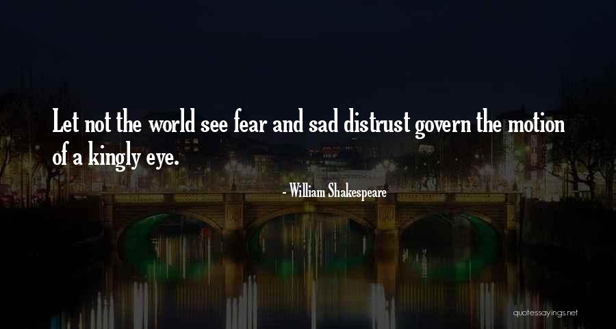 Sad Eye Quotes By William Shakespeare Sad Eye Quotes By William Shakespeare
