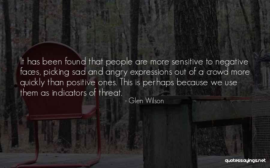 Sad Faces Quotes By Glen Wilson Sad Faces Quotes By Glen Wilson