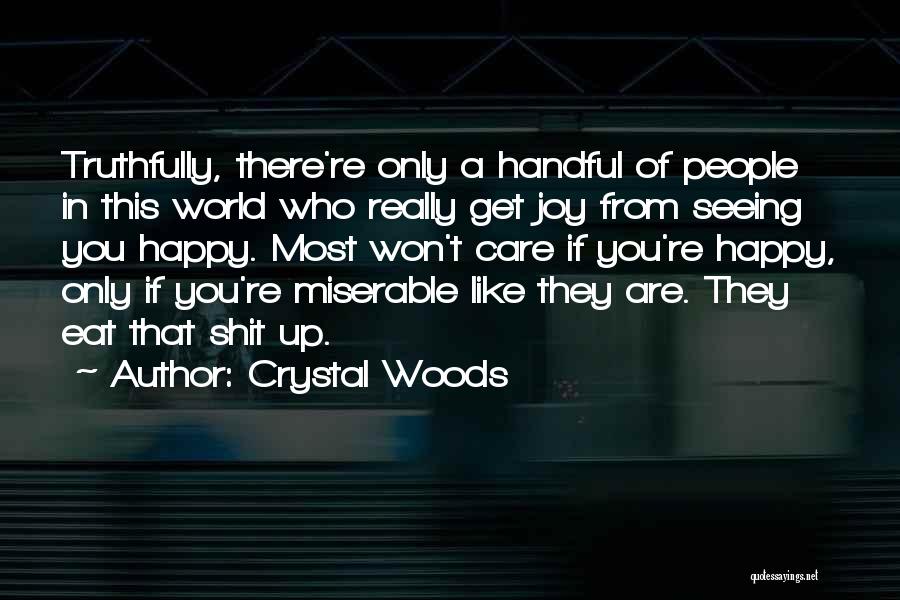 Sad Facts Of Life Quotes By Crystal Woods