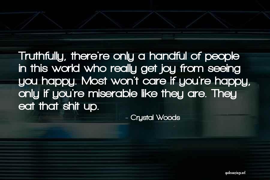 Sad Facts Of Life Quotes By Crystal Woods