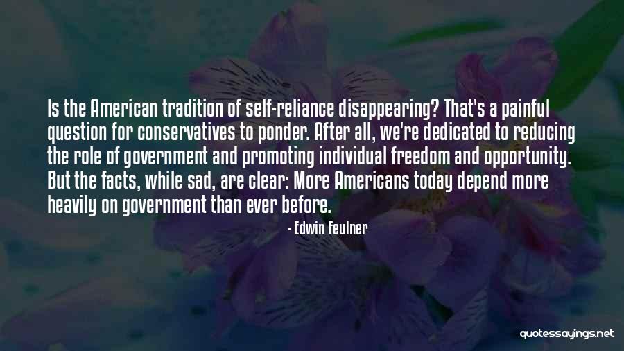 Sad Facts Quotes By Edwin Feulner Sad Facts Quotes By Edwin Feulner