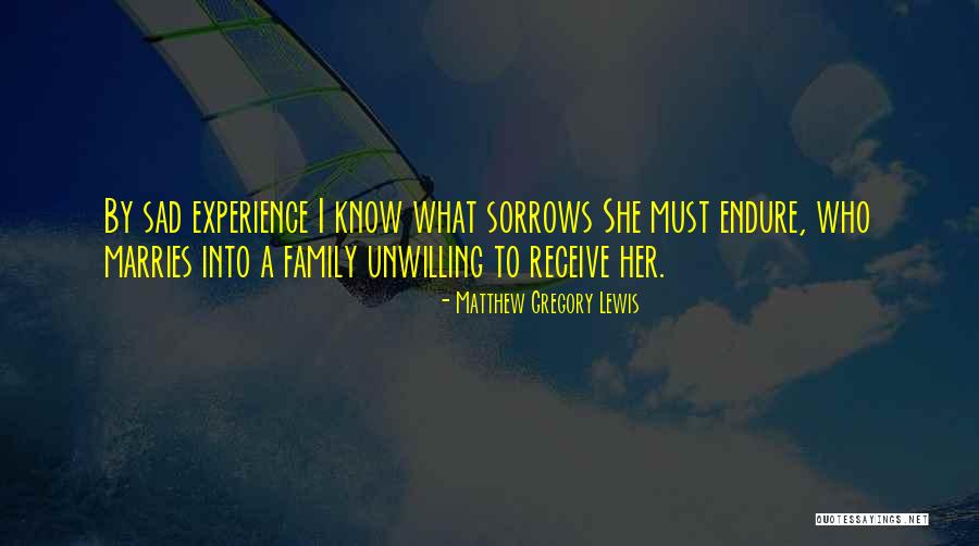 Sad Family Quotes By Matthew Gregory Lewis Sad Family Quotes By Matthew Gregory Lewis
