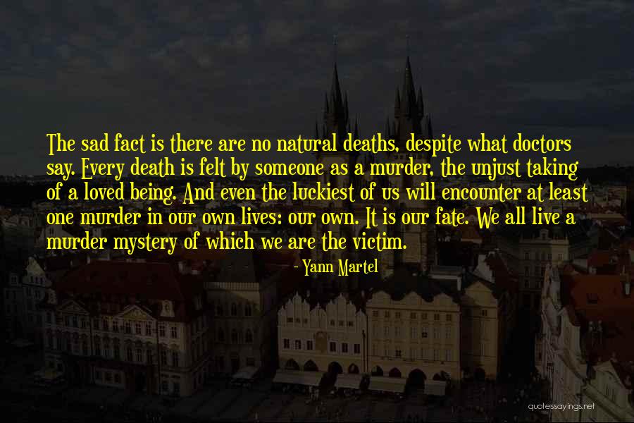 Sad Fate Quotes By Yann Martel Sad Fate Quotes By Yann Martel