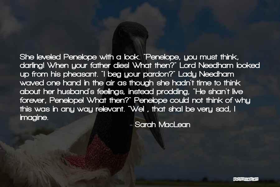 Sad Father Quotes By Sarah MacLean Sad Father Quotes By Sarah MacLean