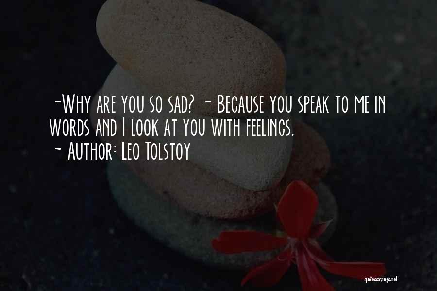 Sad Feelings Quotes By Leo Tolstoy