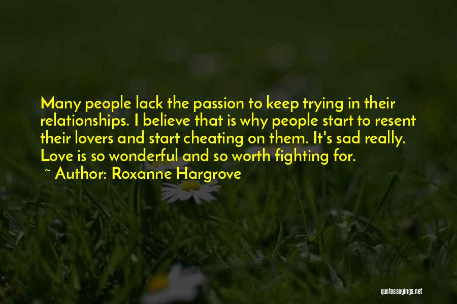 Sad Fighting Love Quotes By Roxanne Hargrove