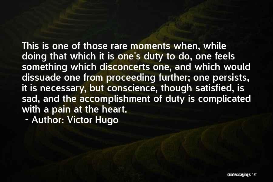 Sad From Heart Quotes By Victor Hugo