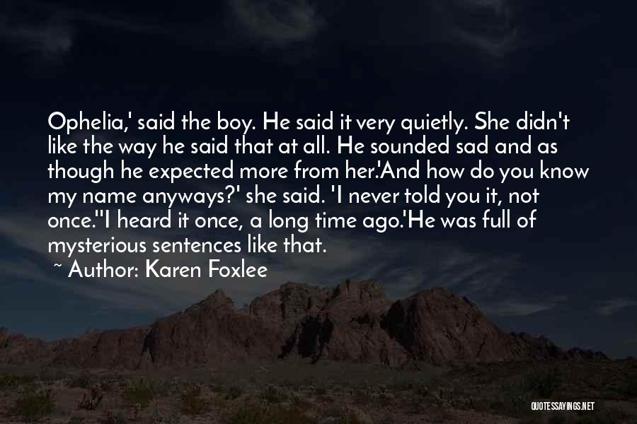 Sad Girl Quotes By Karen Foxlee