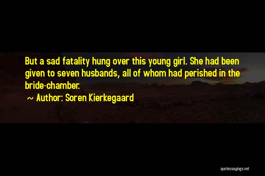Sad Girl Quotes By Soren Kierkegaard