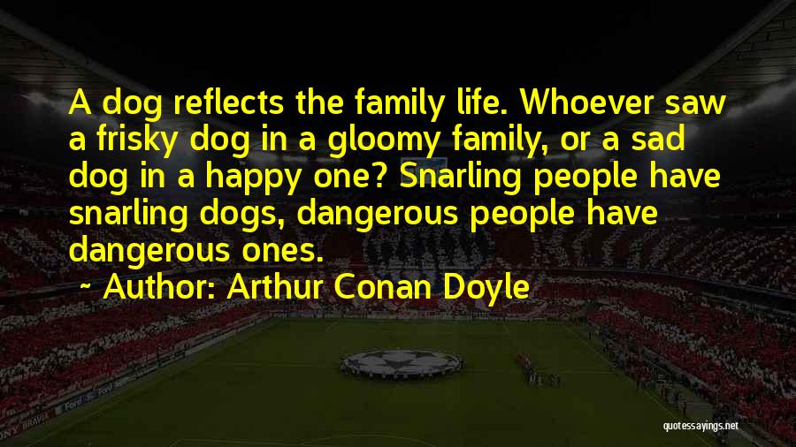 Sad Gloomy Quotes By Arthur Conan Doyle