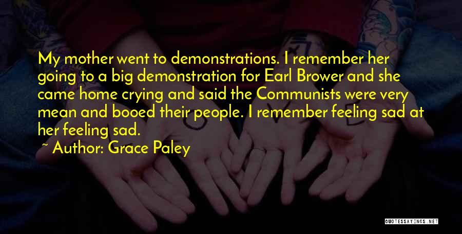 Sad Going Home Quotes By Grace Paley