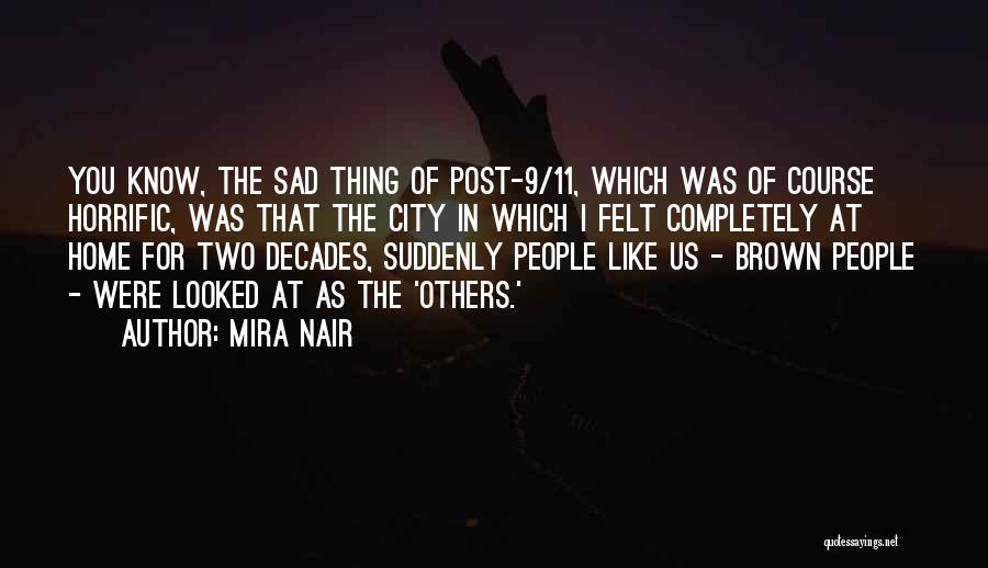 Sad Going Home Quotes By Mira Nair