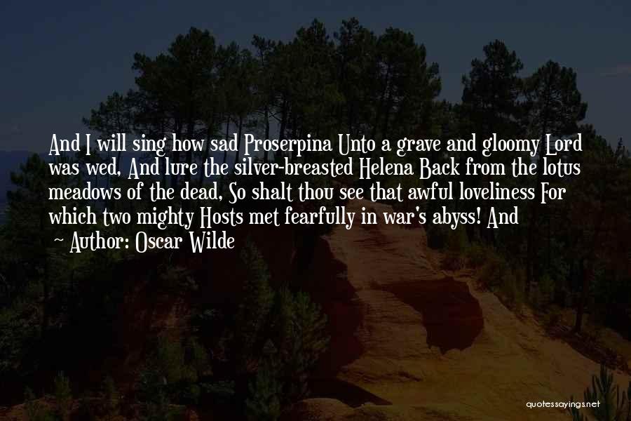 Sad Grave Quotes By Oscar Wilde