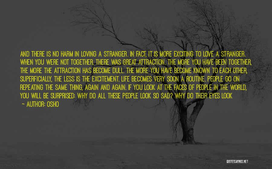 Sad Grave Quotes By Osho