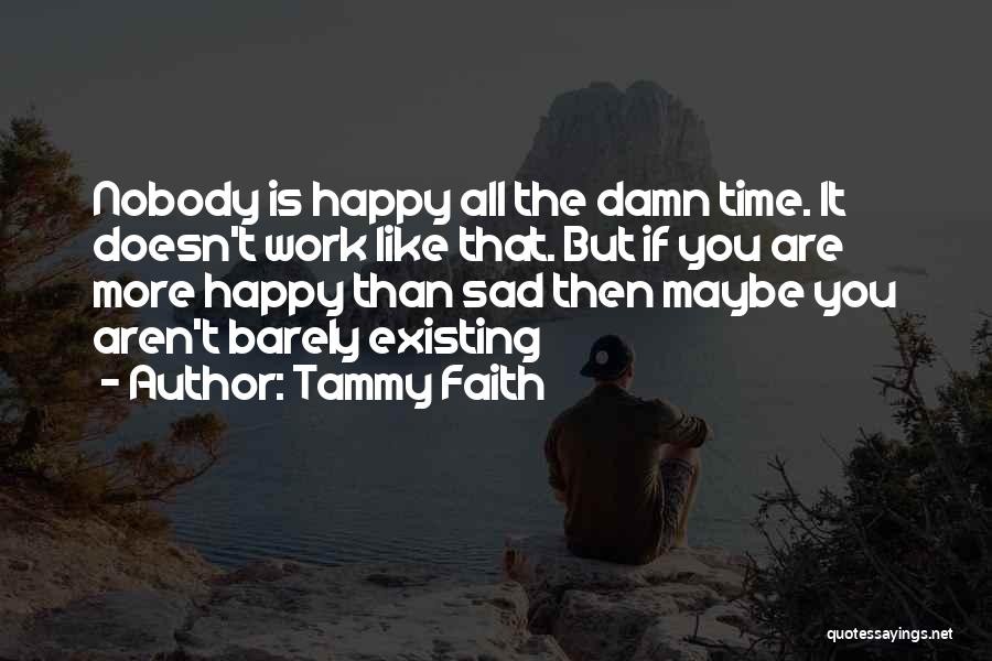 Sad Happiness Quotes By Tammy Faith