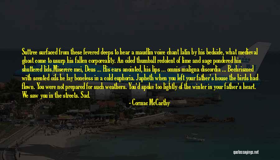 Sad Heart Quotes By Cormac McCarthy Sad Heart Quotes By Cormac McCarthy