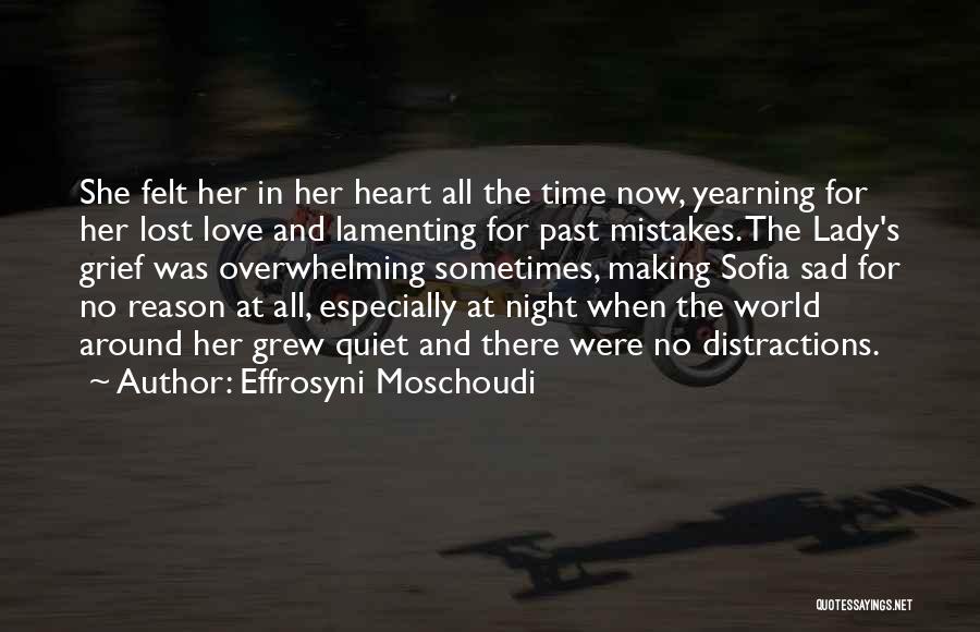 Sad Heartbreak Quotes By Effrosyni Moschoudi