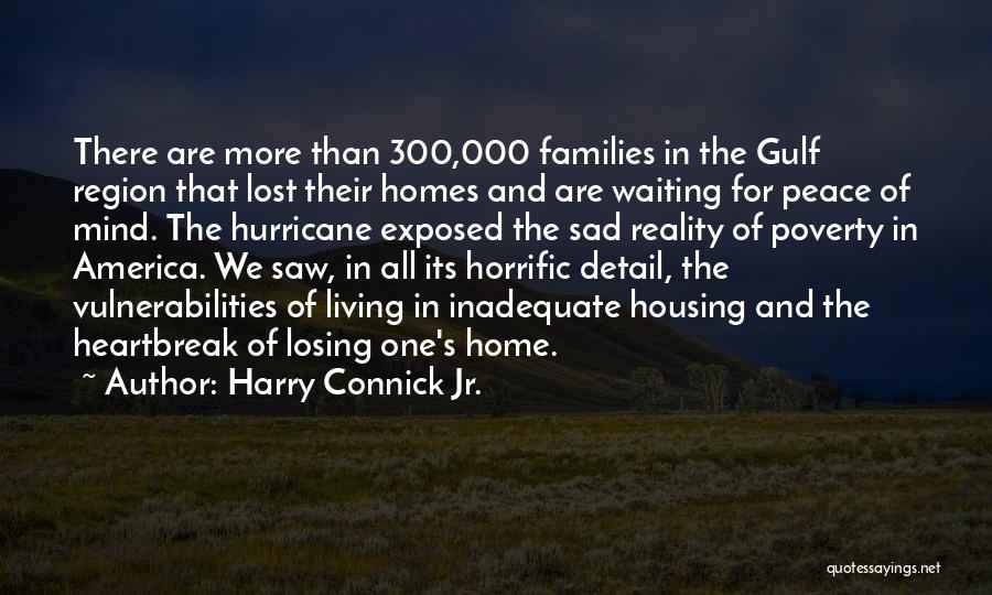 Sad Heartbreak Quotes By Harry Connick Jr.