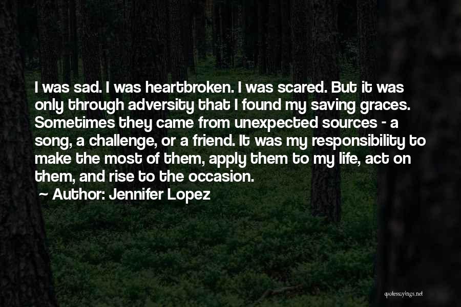 Sad Heartbroken Quotes By Jennifer Lopez